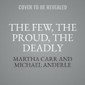 Cover: The Few, the Proud, the Deadly - Tantor Audio