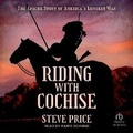Cover: Riding with Cochise - Tantor Audio