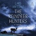 Cover: The Reindeer Hunters - Tantor Audio