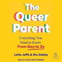 Enlarge image Cover: The Queer Parent - Tantor Audio