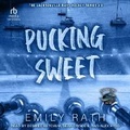 Cover: Pucking Sweet - Tantor Audio