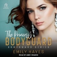 Enlarge image Cover: The Princess's Bodyguard - Tantor Audio