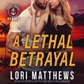 Cover: A Lethal Betrayal - Tantor Audio
