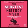 Cover: The Shortest History of Sex - Tantor Audio