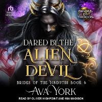 Enlarge image Cover: Dared by the Alien Devil - Tantor Audio