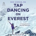 Cover: Tap Dancing on Everest - Tantor Audio