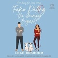 Cover: Fake Dating the Grumpy Bigshot - Tantor Audio