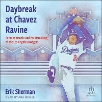 Enlarge image Cover: Daybreak at Chavez Ravine - Tantor Audio