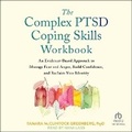 Cover: The Complex Ptsd Coping Skills Workbook - Tantor Audio
