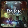 Cover: The Dark Champion - Tantor Audio