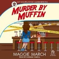 Cover: Murder by Muffin - Tantor Audio
