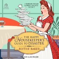 Enlarge image Cover: The Happy Housekeeper's Guide to Disaster - Tantor Audio