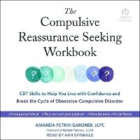 Enlarge image Cover: The Compulsive Reassurance Seeking Workbook - Tantor Audio