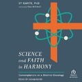 Cover: Science and Faith in Harmony - Tantor Audio