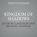 Cover: Kingdom of Shadows - Tantor Audio