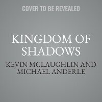 Enlarge image Cover: Kingdom of Shadows - Tantor Audio