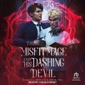 Cover: The Misfit Mage and His Dashing Devil - Tantor Audio
