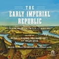 Cover: The Early Imperial Republic - Tantor Audio