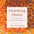 Cover: Unsettling Choice - Tantor Audio