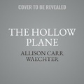 Cover: The Hollow Plane - Tantor Audio