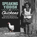 Cover: Speaking Yiddish to Chickens - Tantor Audio