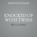 Cover: Knocked Up with Twins - Tantor Audio