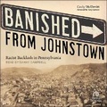 Cover: Banished from Johnstown - Tantor Audio