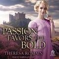 Cover: Passion Favors the Bold - Tantor Audio
