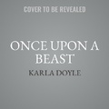 Cover: Once Upon a Beast - Tantor Audio