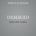 Cover: Damaged - Tantor Audio