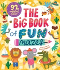 Cover: The Big Book of Fun Mazes - Clever Publishing
