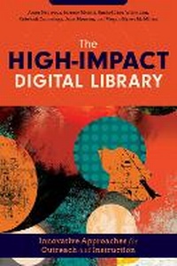 Abbildung von: The High-Impact Digital Library - Association of College & Research Libraries