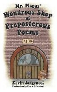 Abbildung von: Mr. Magus' Wondrous Shop of Preposterous Poems - Kevin Jongeneel