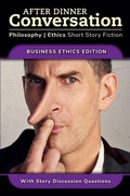 Cover: After Dinner Conversation - Business Ethics - After Dinner Conversation