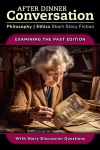 Enlarge image Cover: After Dinner Conversation - Examining the Past - After Dinner Conversation