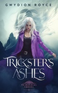 Cover: Trickster's Ashes (Primordial Embers, #1) - Oracle of Lost Paths Books