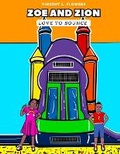 Cover: Zoe and Zion Love to Bounce - Mahogany Pen Publishing L.L.C