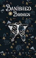 Cover: Banished & Broken - Jane Rose Publishing, LLC