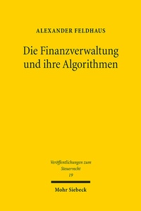 Abbildung von: Die Finanzverwaltung und ihre Algorithmen - Mohr Siebeck