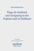 Cover: Klage als Ausdruck und Aneignung in den Psalmen und im Hiobbuch - Mohr Siebeck