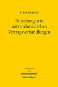 Abbildung von: Täuschungen in unternehmerischen Vertragsverhandlungen - Mohr Siebeck