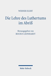 Abbildung von: Die Lehre des Luthertums im Abriß - Mohr Siebeck