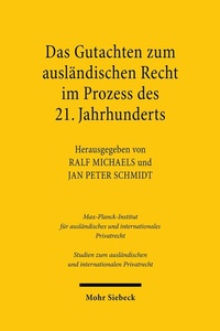 Abbildung von: Das Gutachten zum ausländischen Recht im Prozess des 21. Jahrhunderts - Mohr Siebeck