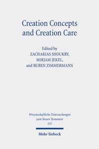 Abbildung von: Creation Concepts and Creation Care - Mohr Siebeck