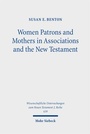 Bild: Women Patrons and Mothers in Associations and the New Testament - Mohr Siebeck