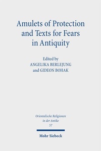 Bild vergrößern Bild: Amulets of Protection and Texts for Fears in Antiquity - Mohr Siebeck