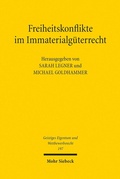 Abbildung von: Freiheitskonflikte im Immaterialgüterrecht - Mohr Siebeck