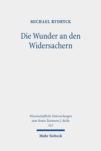 Abbildung von: Die Wunder an den Widersachern - Mohr Siebeck