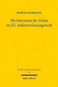 Abbildung von: Die Interessen der Union im EU-Außenverfassungsrecht - Mohr Siebeck