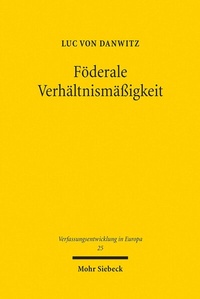 Abbildung von: Föderale Verhältnismäßigkeit - Mohr Siebeck